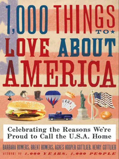Title details for 1,000 Things to Love About America by Brent Bowers - Available